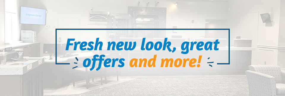 Fresh New Look, Great Offers and More!